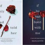 Laura Nowlin 1 and 2:  If He Had Been with Me , If Only I had Told Her