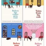 Before The Coffee Gets Cold Series 4 Books Collection Set By Toahikazu Kawaguchi (Before The Coffee Gets Cold, Tales From The Cafe, Before Your Memory Fades & Before We Say Goodbye)