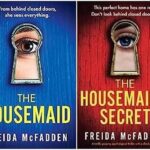 The Housemaid / The Housemaid's Secret  Freida McFadden