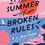The Summer of Broken Rules Paperback
