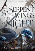 ⁦The Serpent and the Wings of Night -The Ashes and the Star-Cursed King by Carissa Broadbent⁩ - الصورة ⁦2⁩