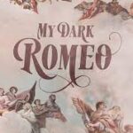 My Dark Romeo