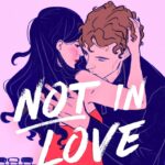 Not in Love by Ali Hazelwood