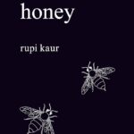 Milk And Honey by by Rupi Kaur