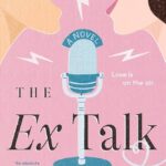 The Ex Talk by   Rachel Lynn Solomon