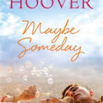 Maybe Someday by Colleen Hoover