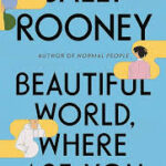 Beautiful World, Where Are You by Sally Rooney