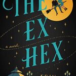 The Ex Hex by Erin Sterling