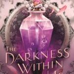 The Darkness Within Us  by Tricia Levenseller