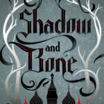 Shadow and Bone by Leigh Bardugo