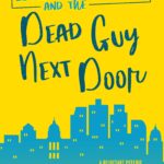 Riley Thorn and the Dead Guy Next Door by Lucy Score