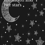 the moon and her stars by rupi b. Kaur