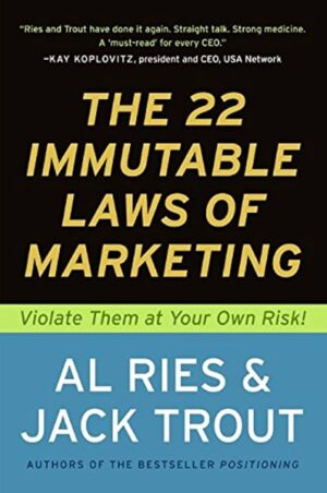 THE 22 IMMUTABLE LAWS OF MARKETING