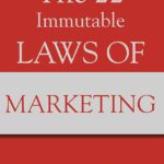 The 22 Immutable Laws of Marketing: Violate Them at Your Own Risk by Al Ries ,  Jack Trout