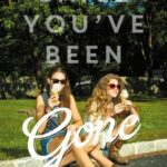 Since You've Been Gone By Morgan Matson