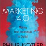Marketing 4.0  Moving from Traditional to Digital /COLORED EDITION