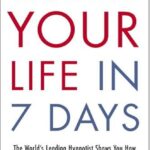 Change Your Life In 7 Days