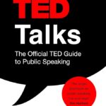 TED Talks: The Official TED Guide to Public Speaking by  Chris J. Anderson