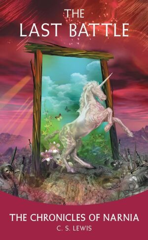 The Last Battle by  C. S. Lewis (Author) NARNIA