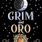 Grim and Oro  by Alex Aster