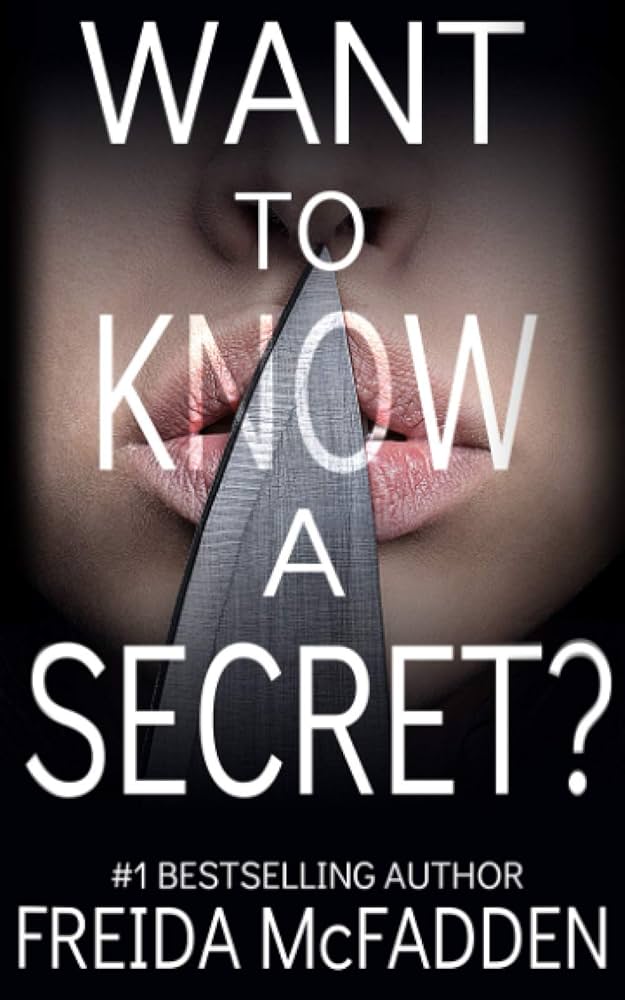 71bpVY0rFML._AC_UF1000,1000_QL80_ Want to Know a Secret? by Freida McFadden - الصورة 1
