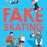 Fake Skating by  Lynn Painter