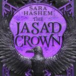 The Jasad Crown by Sara Hashem