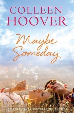 Maybe Someday by Colleen Hoover