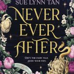 Never Ever After by Sue Lynn Tan