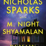 Remain by Nicholas Sparks ,  M. Night Shyamalan