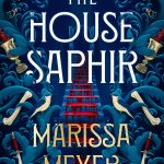 The House Saphir by Marissa Meyer