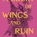 A Court of Wings and Ruin by Sarah J. Maas