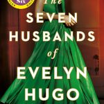 The Seven Husbands of Evelyn Hugo by Taylor Jenkins Reid