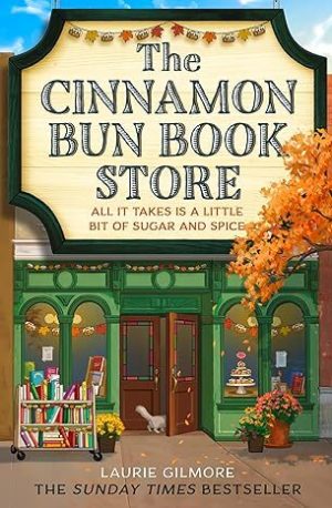 The Cinnamon Bun Book Store by Laurie Gilmore Dream Harbor #2
