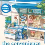 The Convenience Store by the Sea by Sonoko Machida , Bruno Navasky (Translator)
