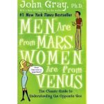 Men Are from Mars, Women Are from Venus John Gray