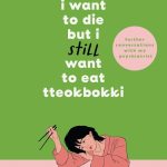 I Want to Die but I Still Want to Eat Tteokbokki