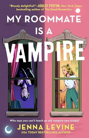 My Roommate Is a Vampire Jenna Levine