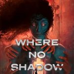 Where No Shadow Stays Sara Hashem