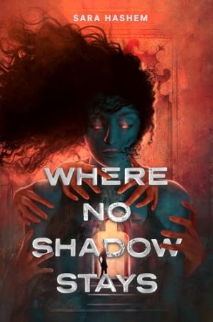 Where No Shadow Stays Sara Hashem