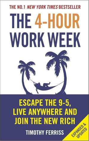 The 4-Hour Workweek Timothy Ferriss