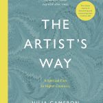 The Artist's Way: A Spiritual Path to Higher Creativity Julia Cameron