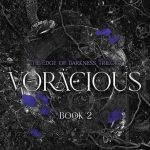 Voracious (The Edge of Darkness: Book 2) (The Edge of Darkness Trilogy) by Leigh Rivers