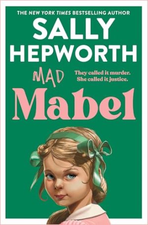 Mad Mabel Sally Hepworth