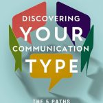 Discovering Your Communication Type: The 5 Paths to Deeper Connections and Stronger Relationships Jason VanRuler