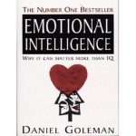 Emotional Intelligence: Why It Can Matter More Than IQ Daniel Goleman