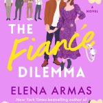 The Fiancé Dilemma Elena Armas