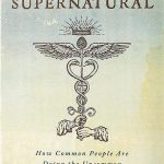 Becoming Supernatural: How Common People are Doing the Uncommon Joe Dispenza